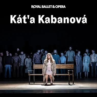 Káťa Kabanová - Royal Ballet and Opera
