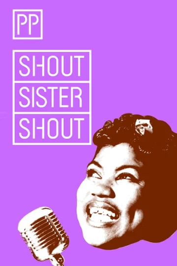 Shout Sister Shout! Tickets