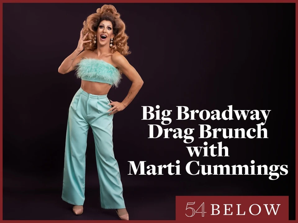 Big Broadway Drag Brunch with Marti Cummings: What to expect - 1