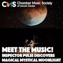Meet the Music! Inspector Pulse Discovers Magical Mystical Moonlight