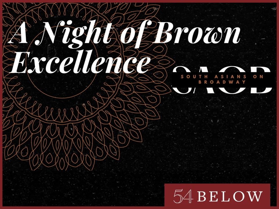 A Night of Brown Excellence: South Asians on Broadway: What to expect - 1
