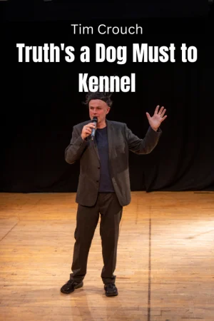 Truth's a Dog Must to Kennel