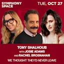 Tony Shalhoub & Josie Adams: We Thought They'd Never Leave