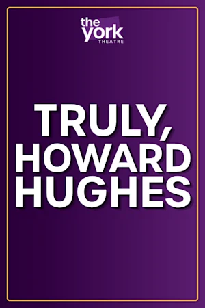 Truly, Howard Hughes