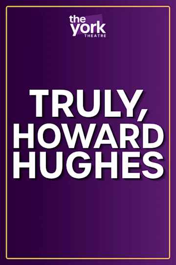 Truly, Howard Hughes tickets