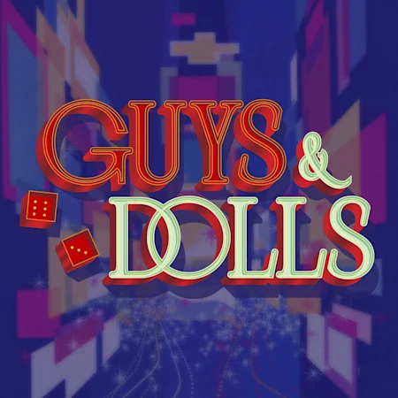 Guys & Dolls