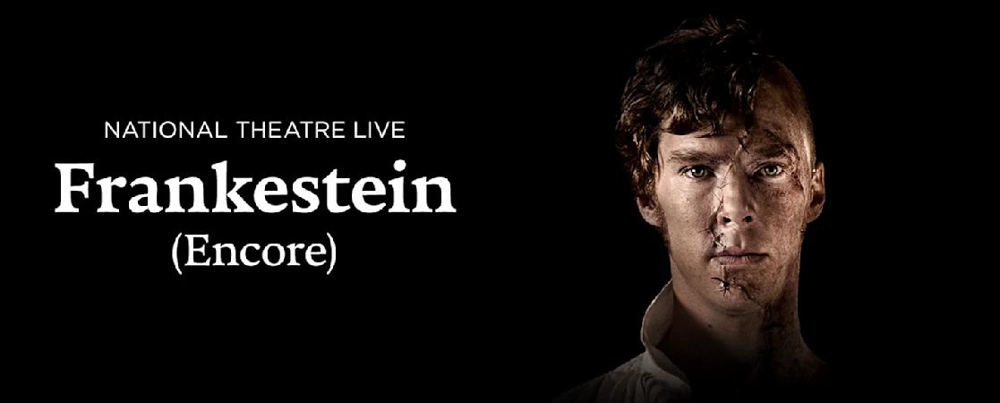 NT Live: Frankenstein (Encore)