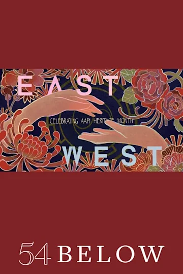 East Meets West: Celebrating AAPI Heritage Month Tickets