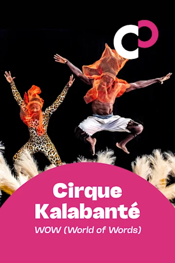 Cirque Kalabanté: WOW (World of Words) tickets