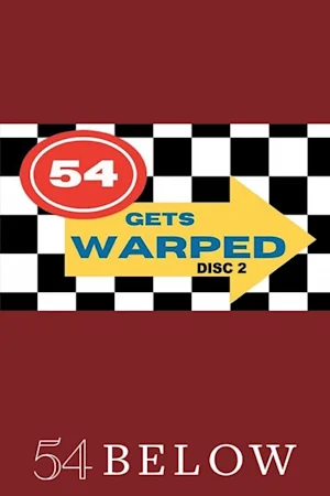 54 Gets Warped: Disc 2! Tickets