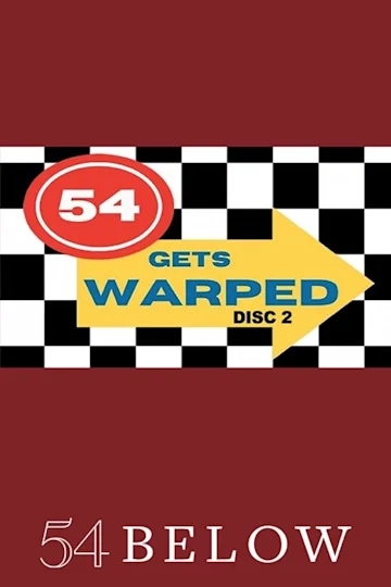 54 Gets Warped: Disc 2! Tickets
