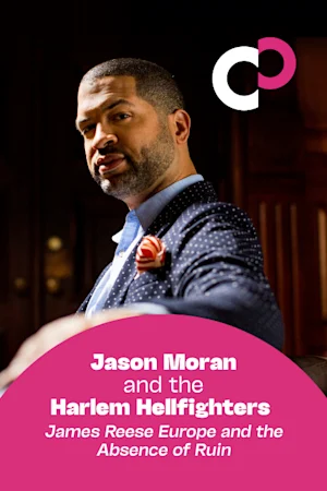Jason Moran and the Harlem Hellfighters: James Reese Europe and the Absence of Ruin tickets