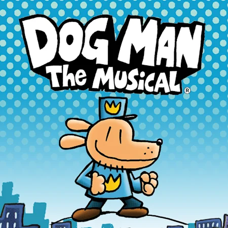 Dog Man: The Musical