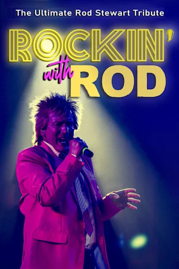 Rockin' with Rod: The Ultimate Rod Stewart Tribute - Direct from Vegas Live in LA Tickets