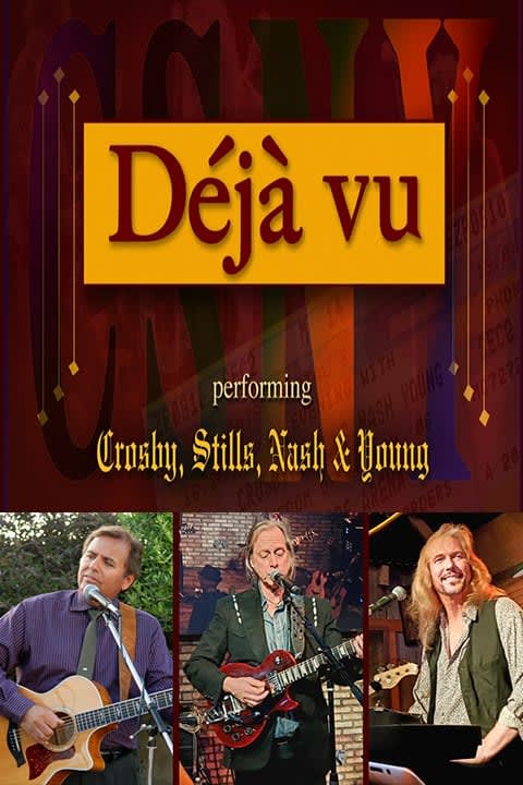 Crosby Stills Nash & Young Tribute by Déjà Vu show poster