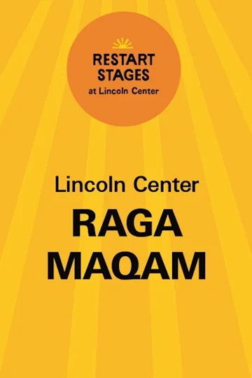 Restart Stages at Lincoln Center: Raga Maqam tickets