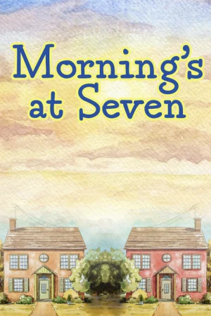 Morning's at Seven Tickets