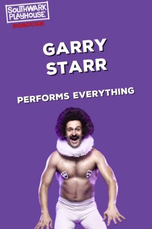 Garry Starr Performs Everything  Tickets