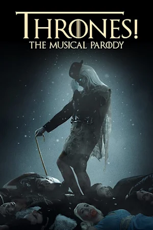 Thrones! The Musical Parody tickets