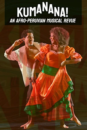KUMANANA! An Afro-Peruvian Musical Revue tickets