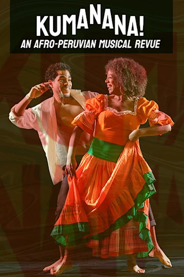KUMANANA! An Afro-Peruvian Musical Revue tickets
