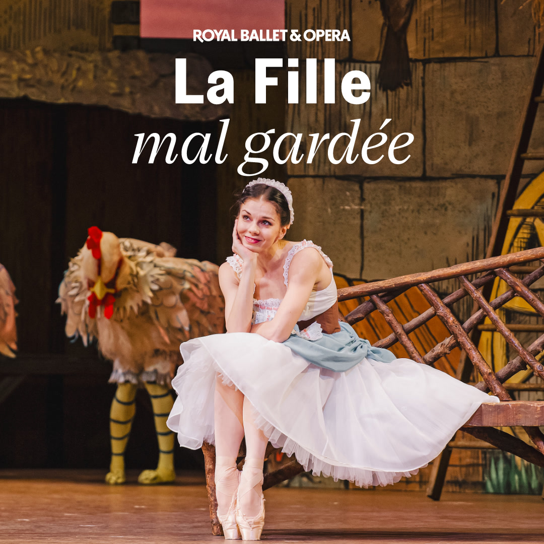 La Fille mal gardée - Royal Ballet and Opera tickets | London
