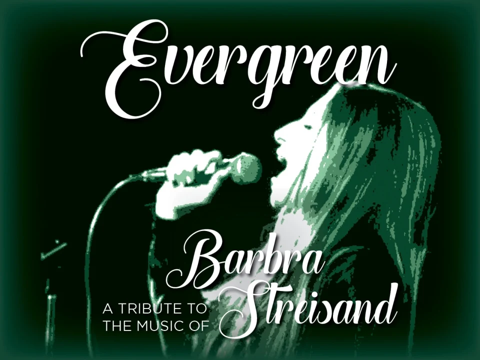 Evergreen - A Tribute To The Music of Barbra Streisand: What to expect - 1