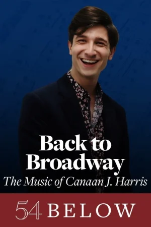 Back to Broadway: The Music of Canaan J. Harris Tickets