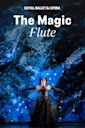 The Magic Flute - Royal Ballet and Opera