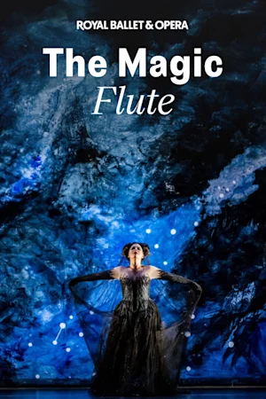 The Magic Flute - Royal Ballet and Opera Tickets