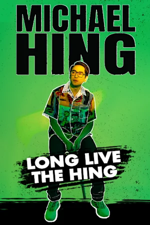 Michael Hing – Long Live The Hing tickets