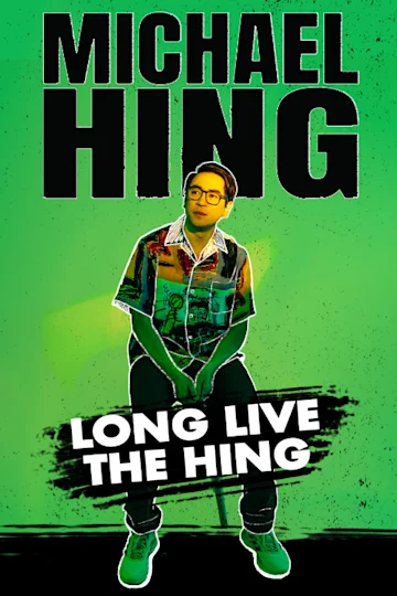 Michael Hing – Long Live The Hing tickets