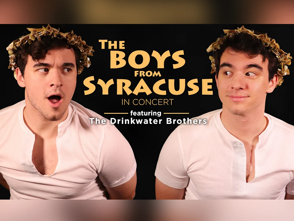 The Boys From Syracuse, feat. John & Matthew Drinkwater & more!: What to expect - 1