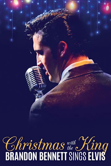Christmas with the King: Brandon Bennett Sings Elvis tickets
