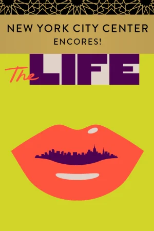 Encores! The Life