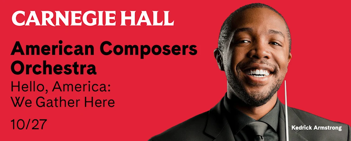 American Composers Orchestra: Hello, America: We Gather Here