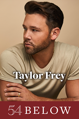 Taylor Frey, feat. Pippin's Kyle Dean Massey Tickets | New York | TodayTix