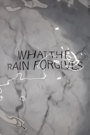 What the Rain Forgives Tickets