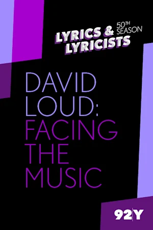 Lyrics & Lyricists | David Loud: Facing the Music tickets