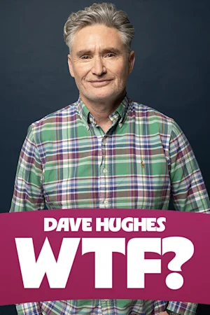 Dave Hughes - WTF? tickets
