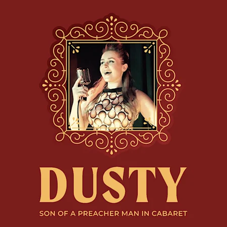 Dusty - Son of a Preacher Man in Cabaret