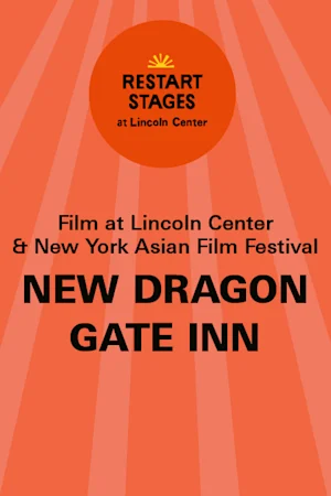 Restart Stages at Lincoln Center: New Dragon Gate Inn - August 11 tickets