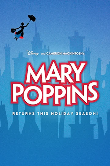 Disney & Cameron Mackintosh's Mary Poppins Tickets