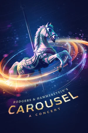 CAROUSEL - A Concert at the Princess Theatre, Melbourne