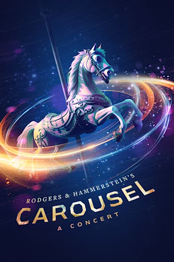 CAROUSEL - A Concert at the Princess Theatre, Melbourne Tickets
