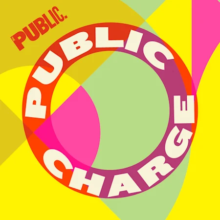 Public Charge - Joseph Papp Free First Performance Accessible Lottery