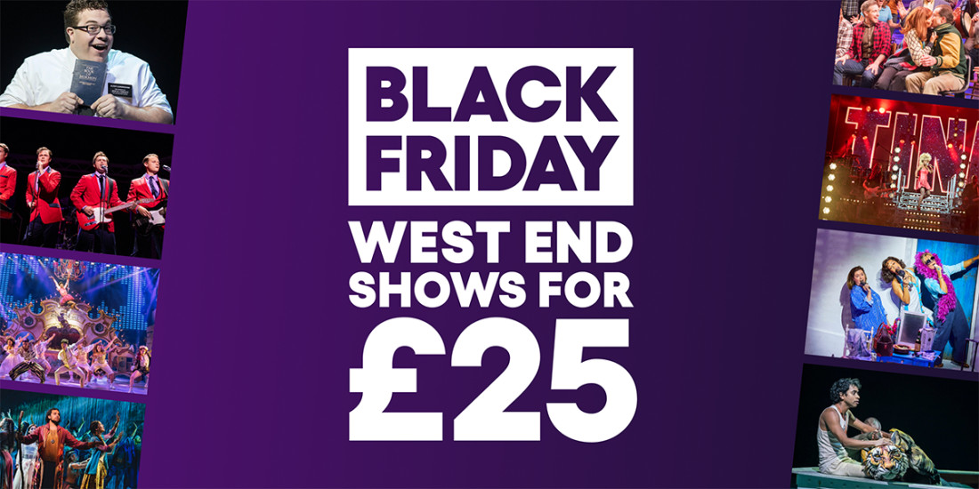 The best Black Friday theatre tickets