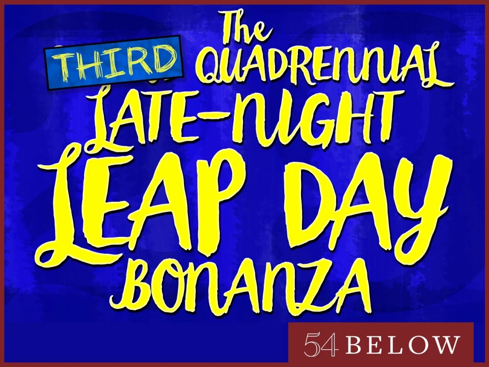 The Third Quadrennial Late-Night Leap Day Bonanza!: What to expect - 1