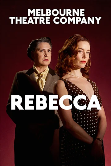 Rebecca at Melbourne Theatre Company Tickets