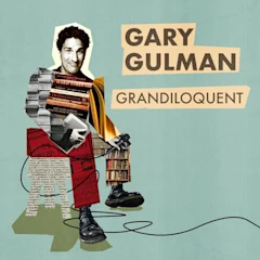 Gary Gulman: Grandiloquent